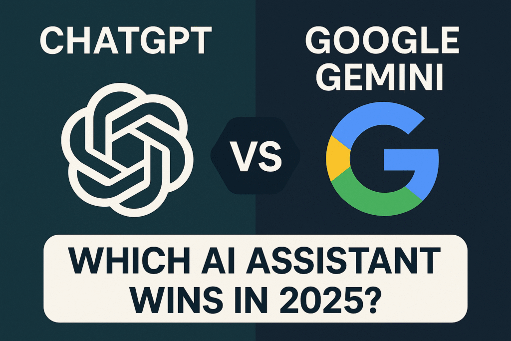 ChatGPT vs Google Gemini: Which AI Assistant Wins in 2025?
